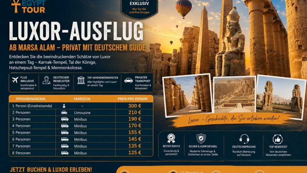 Luxor-Ausflug ab Marsa Alam – privat mit deutschem Guide